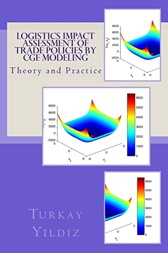 Logistics Impact Assessment of Trade Policies by CGE Modeling Theory and Practice