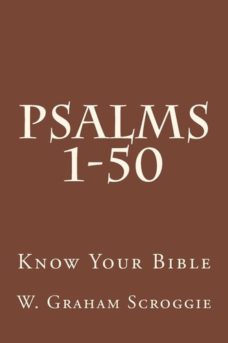 Psalms 1-50 A Comprehensive Analysis of the Psalms