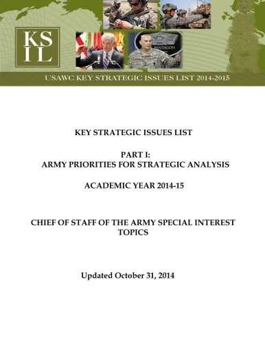 Key Strategic Issues List - CHIEF of STAFF of the ARMY SPECIAL INTEREST TOPICS [Academic Year 2014-15]