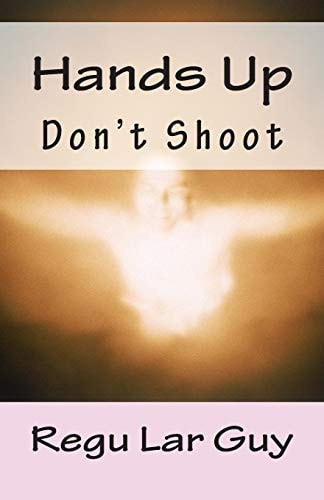 Hands Up Don't Shoot