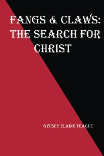 Fangs & Claws The Search For Christ
