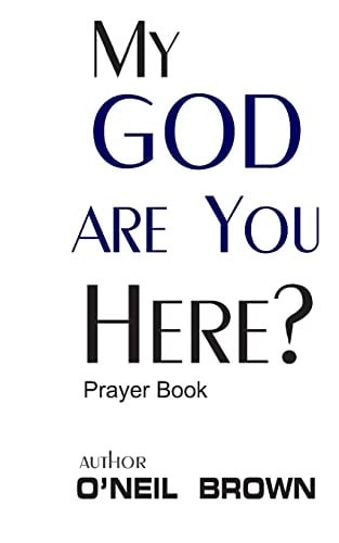 My God Are You Here? Prayer Book