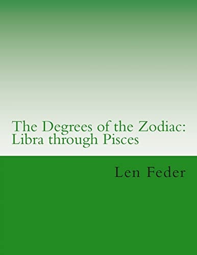 The Degrees of the Zodiac Libra Through Pisces