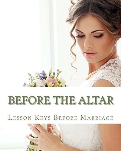 Before The Altar A Lesson In Relationships