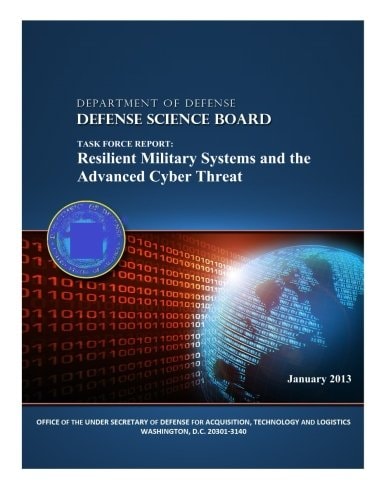 Task Force Report Resilient Military Systems and the Advanced Cyber Threat (Color)