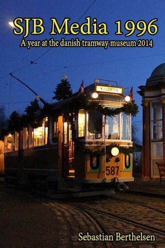 SJB Media 1996 A Year at the Danish Tramway Museum