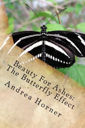 Beauty For Ashes The Butterfly Effect