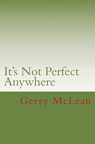It's Not Perfect Anywhere