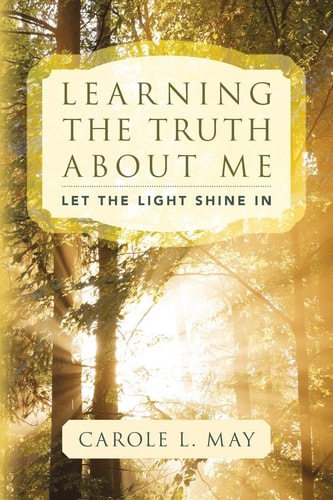 Learning the Truth about Me Let the Light Shine In