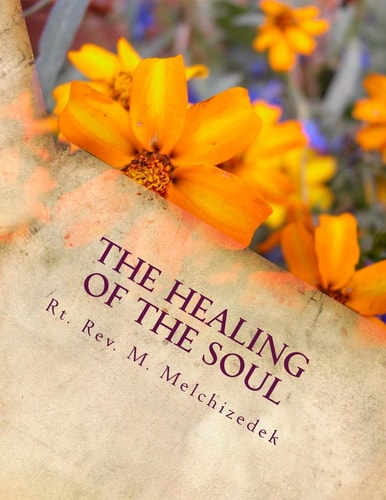The Healing of the Soul Through the Eyes of the Christian Church Fathers