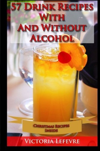 57 Drink Recipes Whit and Without Alcohol
