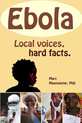 Ebola Local Voices, Hard Facts