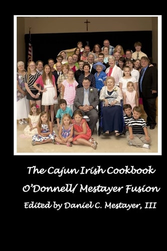 The Cajun Irish Cookbook O'Donnel / Mestayer Fusion