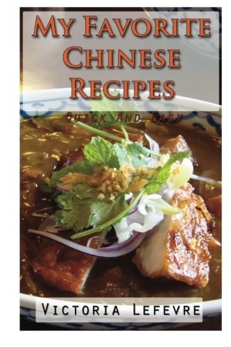 My Favorite Chinese Recipes