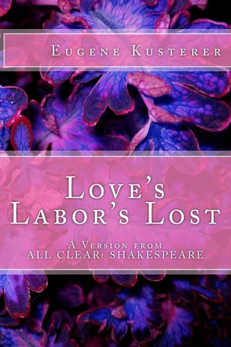 Love's Labor's Lost A Version from ALL CLEAR! SHAKESPEARE