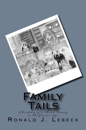 Family Tails The Story of a Mixed Family in the Genetic Age