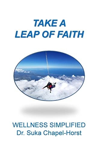 Take a Leap of Faith Wellness Simplified with Dr. Suka
