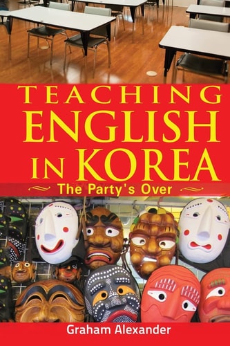 Teaching English in Korea The Party's Over