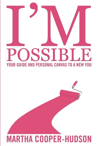 I'm Possible Your Guide and Personal Canvas To A New You