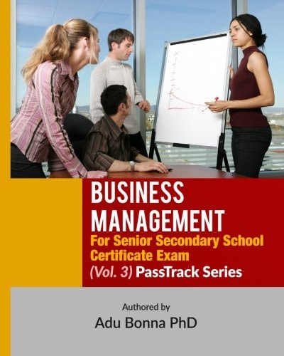 Business Management For Senior Secondary School Certificate Exam (Vol. 3) : PassTrack Series (Vol, 3)