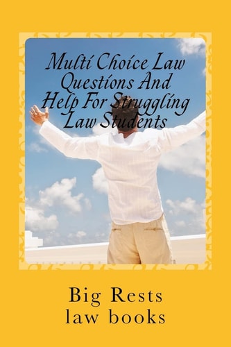 Multi Choice Law Questions And Help For Struggling Law Students Big Rests Law Method - Has Produced Model Law Students