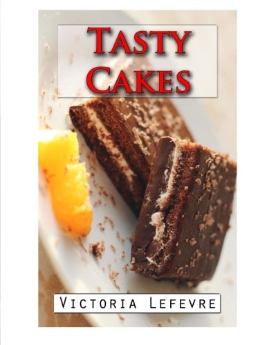 Tasty Cakes And How to Succeed Them Everytime!