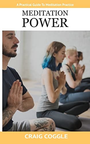 Meditation Power A Practical Guide To Meditation Practice
