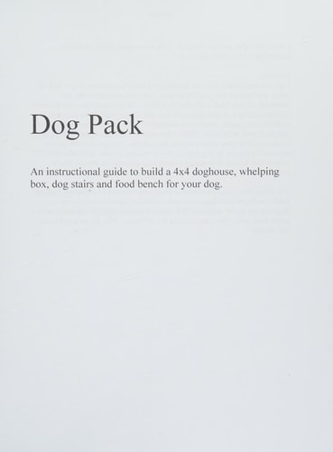 Dog Pack Carpentry Projects for the Dogs