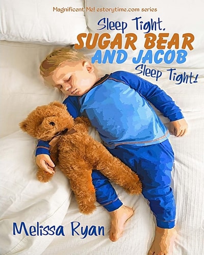 Sleep Tight, Sugar Bear and Jacob, Sleep Tight! A Magnificent Me! Estorytime. com Series