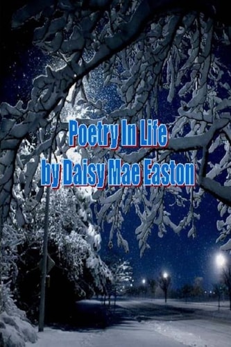 Poetry in Life Life, Education, Work, Love & Faith