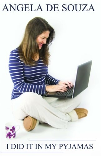 I Did It in My Pyjamas There Is No Recipe for Business Success
