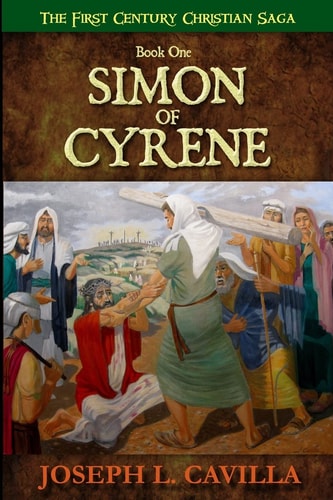 Simon Of Cyrene A Catholic Christian Novel