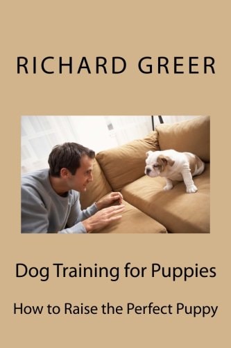 Dog Training for Puppes How to Raise the Perfect Puppy