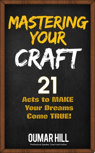 Mastering Your Craft 21 Acts to make your dreams come true