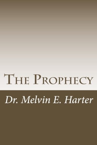 The Prophecy The Prophecy: An End Time Message for the USA as Preached by the Late Rev. W. L. Swaggart (the Father of Evangelist Jimmy Swaggart)