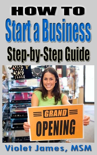 HOW TO Start a Business Step by Step Guide