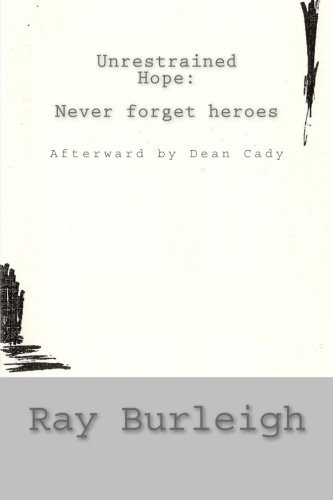 Unrestrained Hope Never Forget Heroes