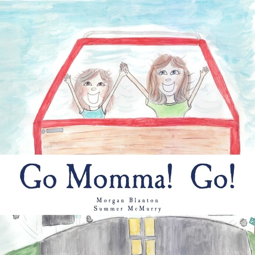 Go Momma! Go!