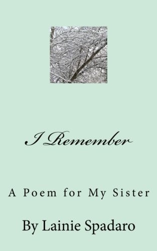 I Remember A Poem for My Sister