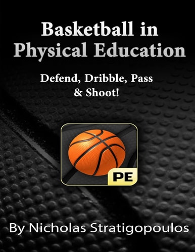 Basketball in Physical Education Defend, Dribble, Pass, and Shoot!