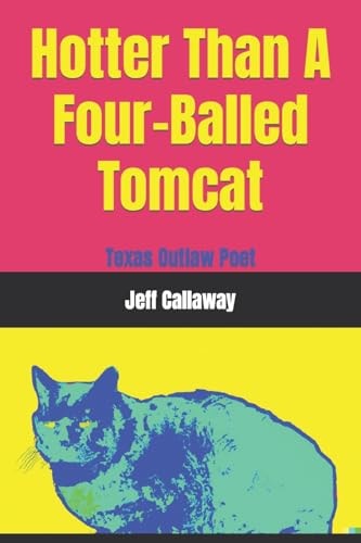 Hotter Than a Four-Balled Tomcat