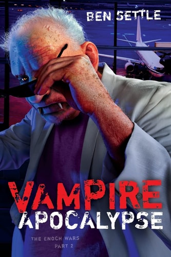 Vampire Apocalypse The Enoch Wars, Book 2