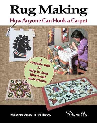 Rug Making How Anyone Can Hook a Carpet