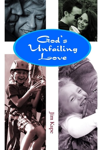 God's Unfailing Love A Six Part Bible Study
