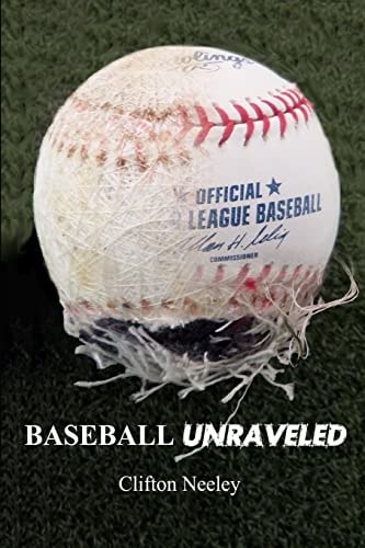 Baseball Unraveled Unraveling the Mystery of Modern Baseball Performance