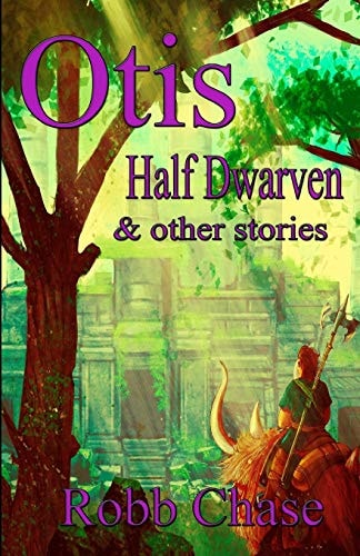 Otis Half-Dwarven & Other Stories