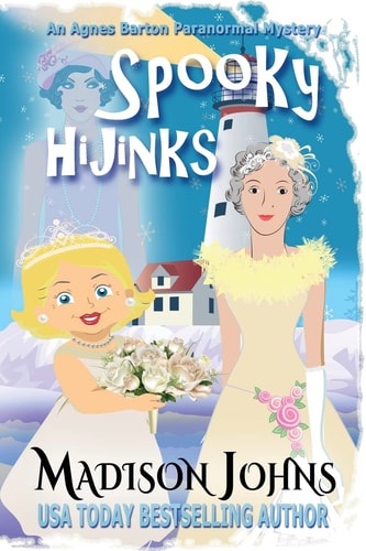 Spooky Hijinks An Agnes Barton Paranormal Mystery