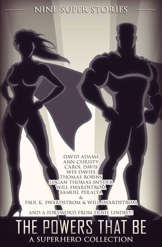 The Powers That Be A Superhero Collection