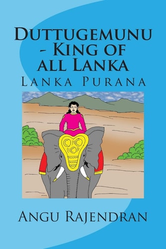 Duttugemunu - King of All Lanka Lanka Purana