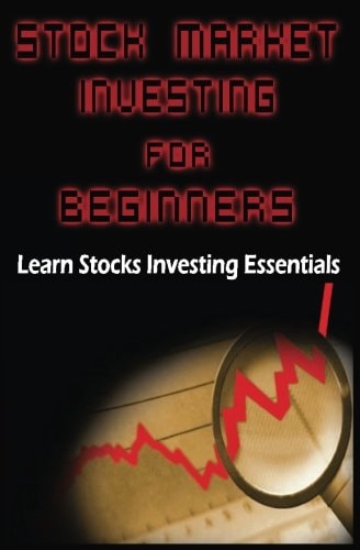 Stock Market Investing for Beginners Learn Stocks Investing Essentials to Make Money - Basics for Beginners